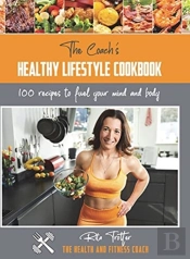 The Coach'S Healthy Lifestyle Cookbook