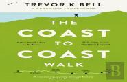 The Coast-To-Coast Walk: A Personal And Historical Travelogue