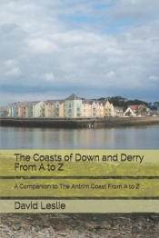 The Coasts Of Down And Derry From A To Z