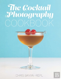 Bertrand.pt - The Cocktail Photography Cookbook