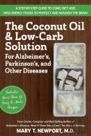 The Coconut Oil And Low-Carb Solution For Alzheimer'S, Parkinson'S, And Other Diseases