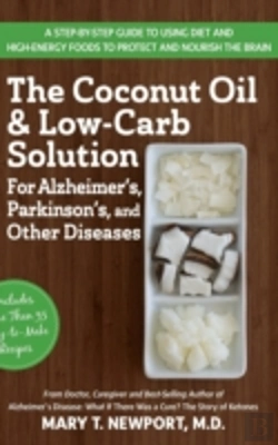 Bertrand.pt - The Coconut Oil And Low-Carb Solution For Alzheimer'S, Parkinson'S, And Other Diseases