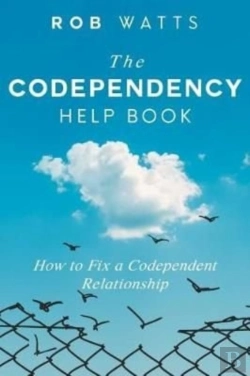 Bertrand.pt - The Codependency Help Book: How To Fix A