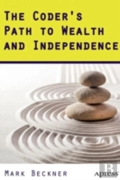 The Coder'S Path To Wealth And Independence