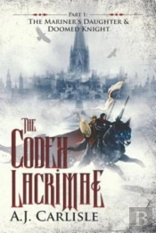 The Codex Lacrimae, Part 1