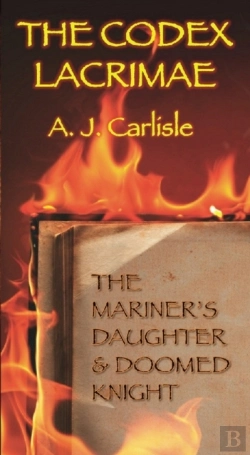 Bertrand.pt - The Codex Lacrimae : The Mariner'S Daughter And Doomed Knight