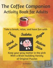 The Coffee Companion Activity Book For Adults
