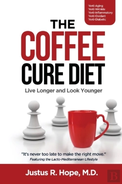 Bertrand.pt - The Coffee Cure Diet: Live Longer And Lo