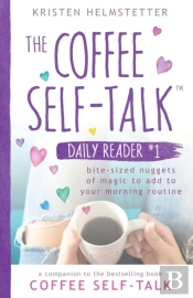 The Coffee Self-Talk Daily Reader #1