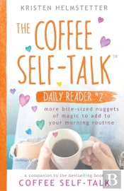 The Coffee Self-Talk Daily Reader #2: Mo
