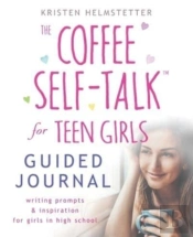 The Coffee Self-Talk For Teen Girls Guided Journal