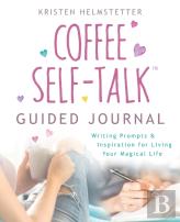 The Coffee Self-Talk Guided Journal