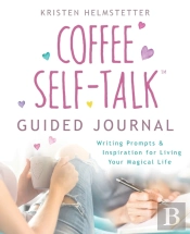 The Coffee Self-Talk Guided Journal