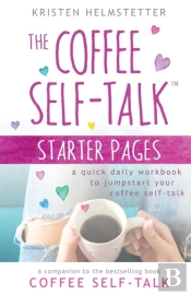 The Coffee Self-Talk Starter Pages