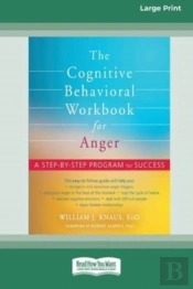 The Cognitive Behavioral Workbook For Anger