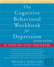 The Cognitive Behavioral Workbook For Depression, Second Edition