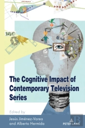 The Cognitive Impact Of Contemporary Television Series
