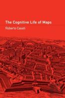The Cognitive Life Of Maps