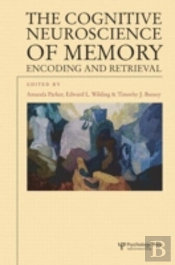 The Cognitive Neuroscience Of Memory