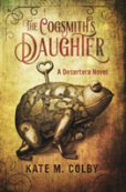The Cogsmith'S Daughter (Desertera #1)