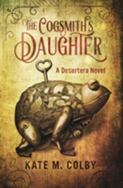 The Cogsmith'S Daughter (Desertera #1)