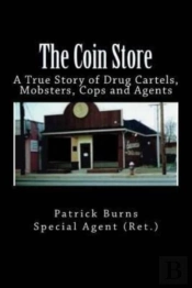 The Coin Store: A True Story Of Drug Car