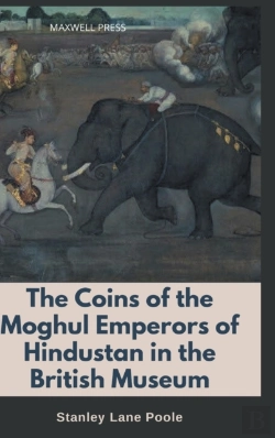 Bertrand.pt - The Coins Of The Moghul Emperors Of Hindustan In The British Museum