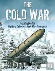 The Cold War (Color And Learn)