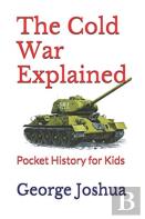The Cold War Explained