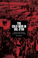 The Cold War In Val-D'Or