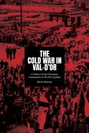 The Cold War In Val-D'Or