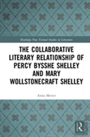 The Collaborative Literary Relationship Of Percy Bysshe Shelley And Mary Wollstonecraft Shelley