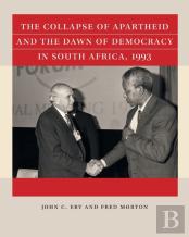 The Collapse Of Apartheid And The Dawn Of Democracy In South Africa, 1993