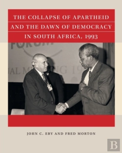 Bertrand.pt - The Collapse Of Apartheid And The Dawn Of Democracy In South Africa, 1993