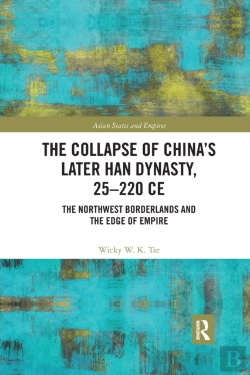Bertrand.pt - The Collapse Of China'S Later Han Dynasty, 25-220 Ce
