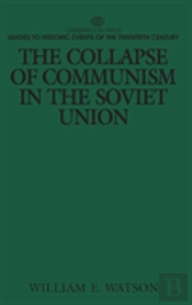 The Collapse Of Communism In The Soviet Union