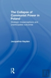 The Collapse Of Communist Power In Poland