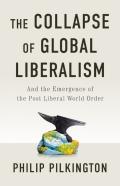 The Collapse Of Global Liberalism
