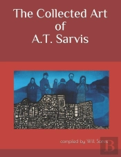 The Collected Art Of Alva Taylor Sarvis