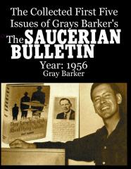 The Collected First Five Issues Of Grays Barker'S The Saucerian Bulletin.Year