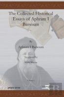 The Collected Historical Essays Of Aphram I Barsoum (Vol 1-2)