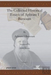 The Collected Historical Essays Of Aphram I Barsoum (Vol 1-2)