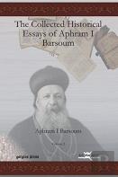 The Collected Historical Essays Of Aphram I Barsoum (Vol 2)