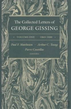 Bertrand.pt - The Collected Letters Of George Gissing Volume 1