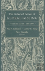 The Collected Letters Of George Gissing Volume 7