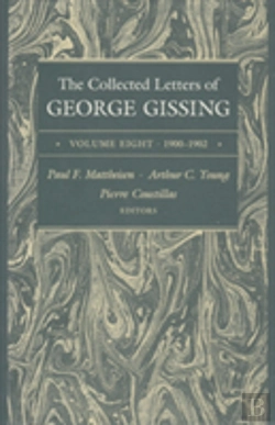 Bertrand.pt - The Collected Letters Of George Gissing Volume 8