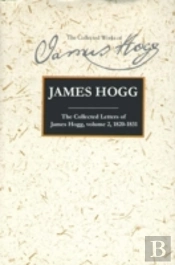 The Collected Letters Of James Hogg, Volume 2, 1820-1831
