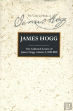 Bertrand.pt - The Collected Letters Of James Hogg, Volume 2, 1820-1831