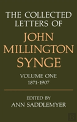 Bertrand.pt - The Collected Letters Of John Millington Synge Volume I: 1871-1907