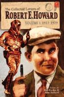 The Collected Letters Of Robert E. Howard, Volume 1